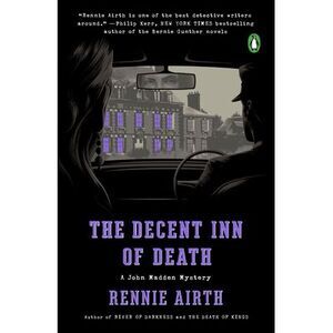 The Decent Inn of Death: A John Madden Mystery -- Rennie Airth